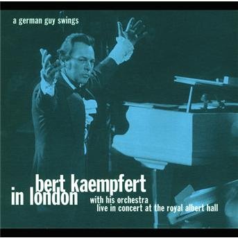 Cover for Kaempfert Bert &amp; His Orchestra · In London (Live) (CD) (2009)
