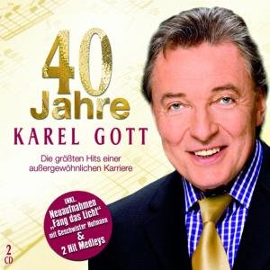 Cover for Karel Gott · 40 Jahre Karel Gott (CD) (2007)