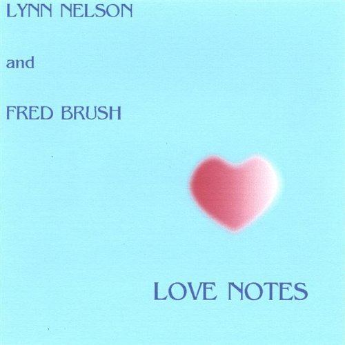 Cover for Nelson / Brush · Love Notes (CD) (2005)