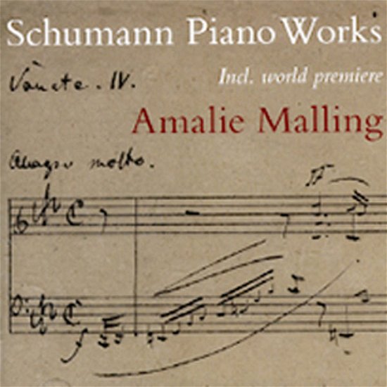 Cover for Schumann · Piano Works World Prem. Amalie Malling (CD) (2011)