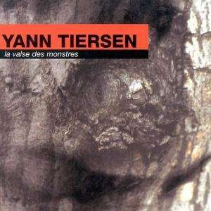 La Valse Des Monstres - Yann Tiersen - Musikk - ICI D'AILLEURS - 0724354373701 - 11. juli 2006