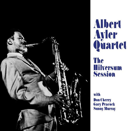 Cover for Albert -Quartet- Ayler · Hilversum Session (LP) [Remastered edition] (2022)