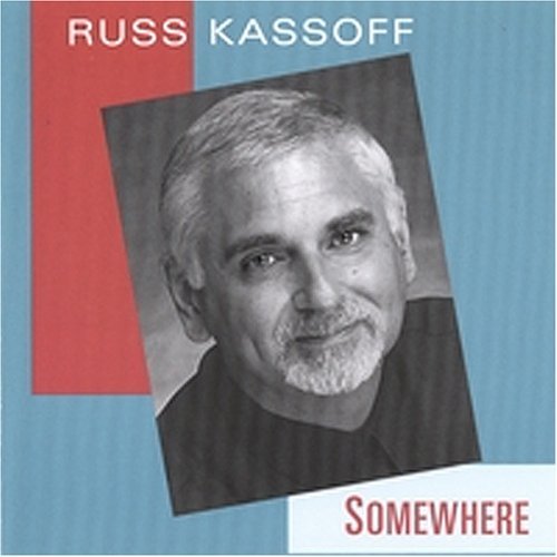 Somewhere - Russ Kassoff - Musiikki - CD Baby - 0783707307701 - tiistai 25. huhtikuuta 2006