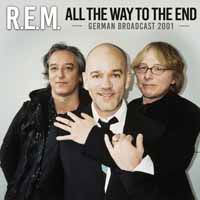 Cover for R.e.m. · All the Way to the End (CD) (2018)