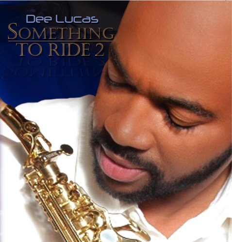 Cover for Dee Lucas · Something to Ride 2 (CD) (2024)