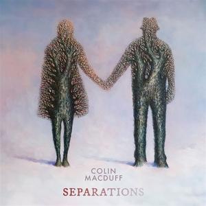 Cover for Colin Macduff · Seperations (CD) (2024)