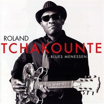 Cover for Roland Tchakounte · Blues Menessen (CD) (2010)