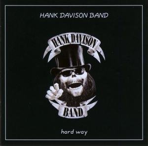 Cover for Hank Band Davison · Hard Way (CD) (2005)