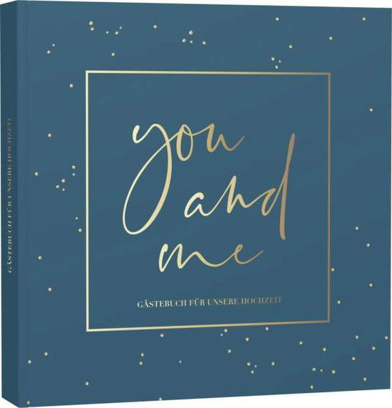 Cover for You And Me · GÃ¤stebuch FÃ¼r Unsere Hochz (Buch)