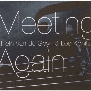 Meeting Again - Lee Konitz - Music - UNIVERSAL - 4526180543701 - January 8, 2021