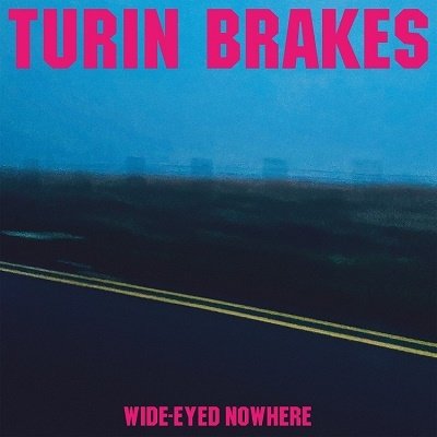 Cover for Turin Brakes · Wide-eyed Nowhere (CD) [Japan Import edition] (2022)