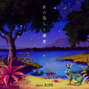 Cover for Nano.ripe · Namida No Ochiru Sokudo (CD) [Japan Import edition] (2014)