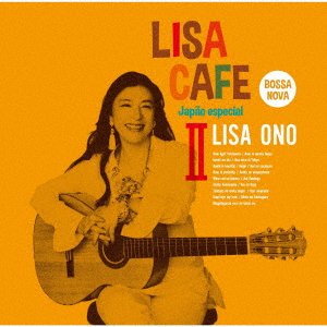 Cover for Lisa Ono · Lisa Cafe 2-japao Especial Mixed by DJ Taro (CD) [Japan Import edition] (2019)