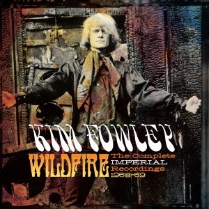 Cover for Kim Fowley · Wildfire: the Complete Imperial Recordings 1968-69 (CD) [Japan Import edition] (2013)