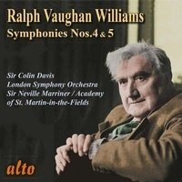 Vaughan Williams: Symphonies Nos.4 & 5 - Sir Colin Davis London Symphony Orchestra Sir Neville Marriner Academy of St. Martin-in-the-fields - Musik - ALTO - 5055354414701 - 9. september 2022