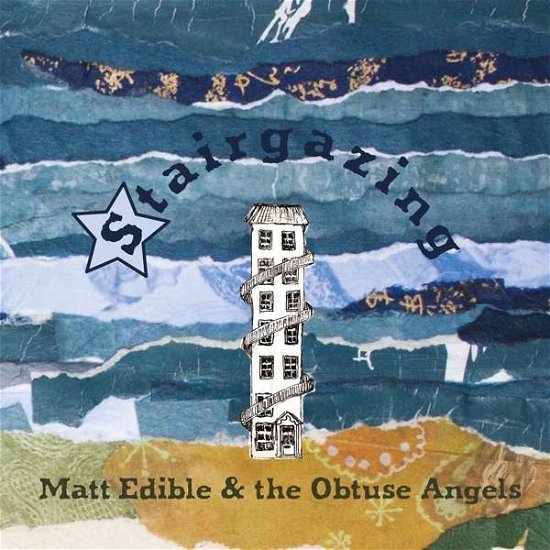 Cover for Matt Edible &amp; the Obtuse Angels · Stairgazing (CD) (2018)