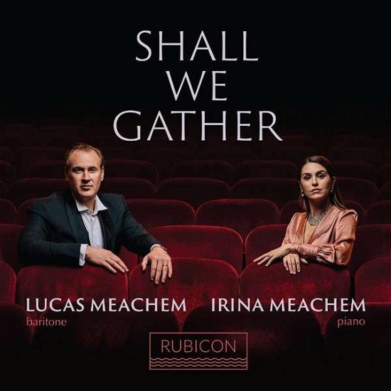 Cover for Lucas Meachem · Shall We Gather (CD) (2022)