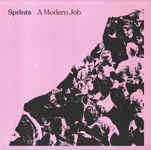 Cover for Sprints · A Modern Job (LP) [EP edition] (2021)