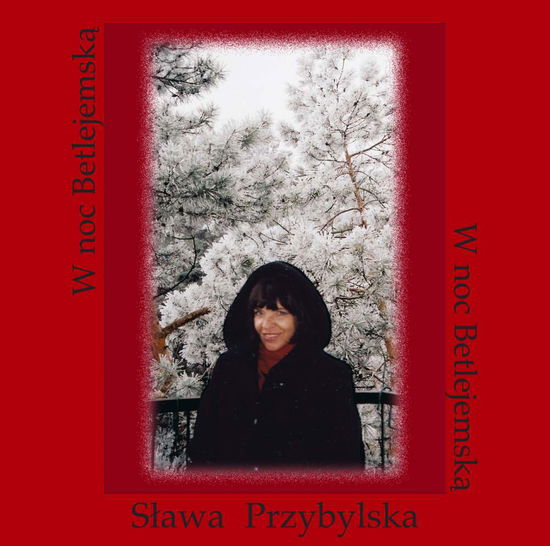 Cover for Slawa Przybylska · W Noc Betlejemska (CD) (2006)