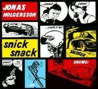 Cover for Jonas Holgersson · Snick Snack (CD) (2011)