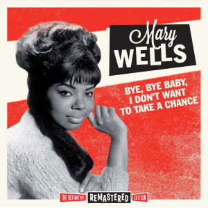 Bye Bye Baby. I Dont Want To Take A Chance - Mary Wells - Musik - SOUL JAM - 8436028690701 - 1. februar 2012