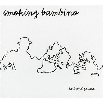 Cover for Smoking Bambino · Lost and Found (CD) (2012)