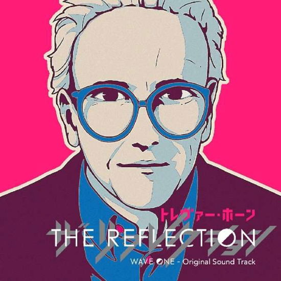 The Reflection - Wave One - OST - Trevor Horn - Musikk - BUTLER - 8718627227701 - 12. oktober 2018