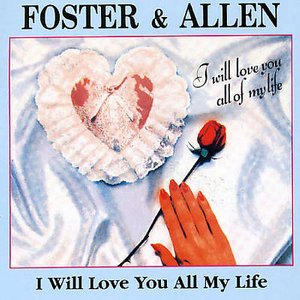 Cover for Foster &amp; Allen · I Will Love You All My Li (CD) (2004)