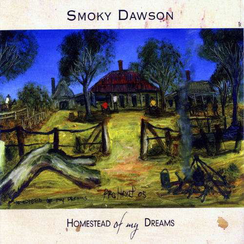 Homestead of My Dreams - Smoky Dawson - Muziek - ORIGIN - 9399700151701 - 19 augustus 2005