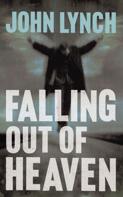 Cover for John Lynch · Falling out of Heaven (Paperback Bog) (2010)