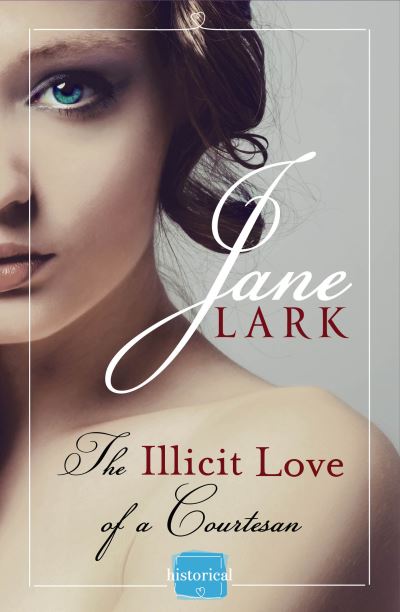 Cover for Jane Lark · The Illicit Love of a Courtesan - The Marlow Family Secrets (Paperback Book) (2017)