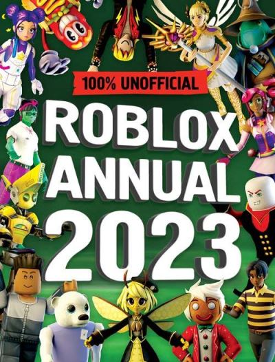 Cover for 100% Unofficial · Unofficial Roblox Annual 2023 (Inbunden Bok) (2022)