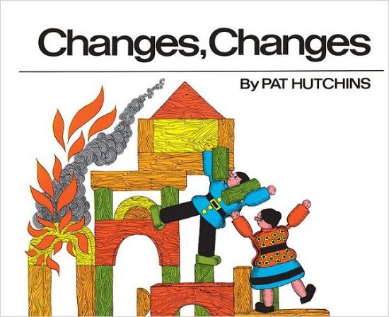 Cover for Pat Hutchins · Changes, Changes (Innbunden bok) (1971)