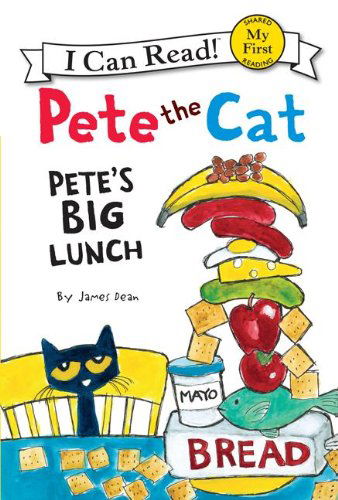 Cover for James Dean · Pete the Cat: Pete's Big Lunch - My First I Can Read (Hardcover Book) (2013)