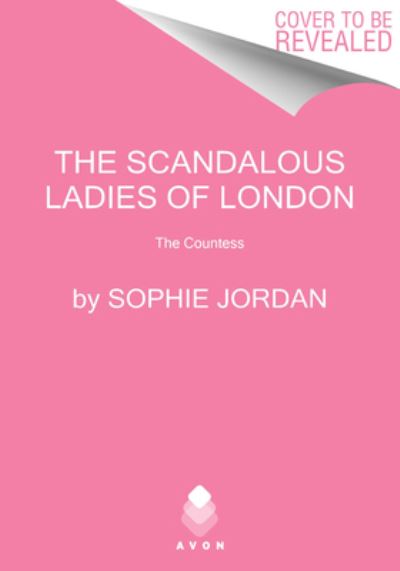 Cover for Sophie Jordan · The Scandalous Ladies of London: The Countess - The Scandalous Ladies of London (Paperback Book) (2023)