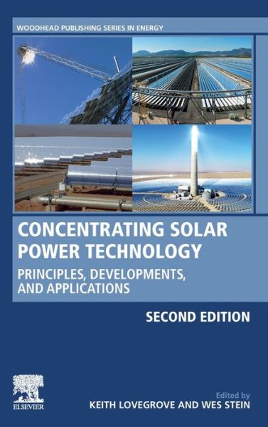 Cover for Concentrating Solar Power Technology: Principles, Developments, and Applications - Woodhead Publishing Series in Energy (Hardcover Book) (2020)