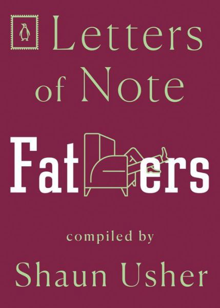 Cover for Shaun Usher · Letters of Note Fathers (Book) (2021)