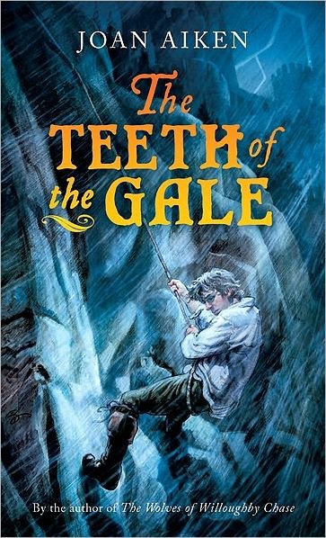 Cover for Joan Aiken · The Teeth of the Gale (Paperback Book) (2007)