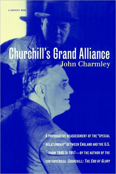 Cover for John Charmley · Churchill's Grand Alliance:  the Anglo-american Special Relationship 1940-57 (Pocketbok) (1996)