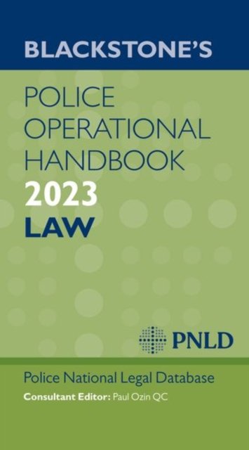 Cover for PNLD, Police National Legal Database (West Yorkshire Police) · Blackstone's Police Operational Handbook 2023 (Pocketbok) (2022)