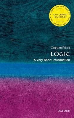 Cover for Priest, Graham (Distinguished Professor of Philosophy at the CUNY Graduate Center) · Logic: A Very Short Introduction - Very Short Introductions (Pocketbok) [2 Revised edition] (2017)