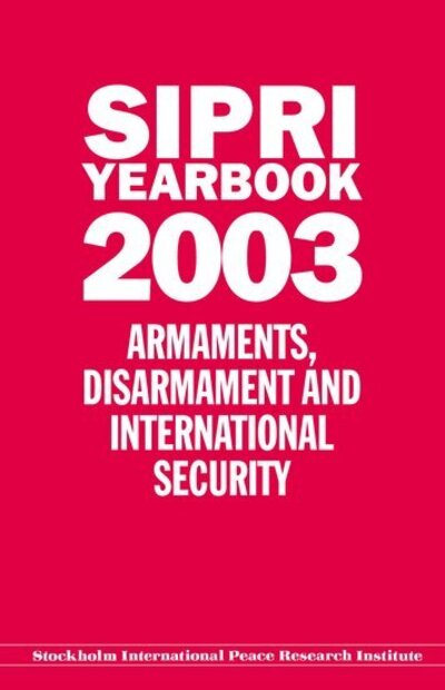 Cover for Stockholm International Peace Research Institute · SIPRI YEARBOOK 2003: Armaments, Disarmament, and International Security - SIPRI Yearbook Series (Hardcover Book) (2003)