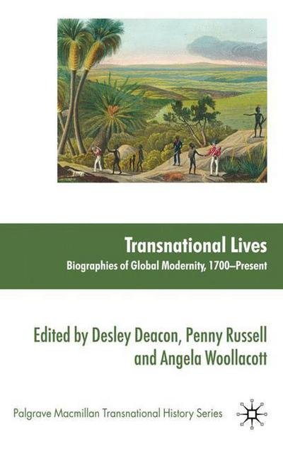 Cover for Desley Deacon · Transnational Lives: Biographies of Global Modernity, 1700-present - Palgrave Macmillan Transnational History Series (Hardcover bog) (2010)