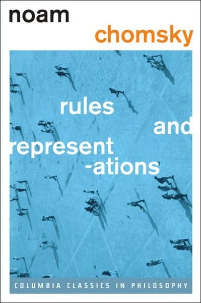 Cover for Noam Chomsky · Rules and Representations - Columbia Classics in Philosophy (Gebundenes Buch) [Columbia Classics edition] (2005)