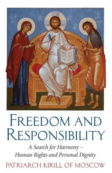 Cover for Kirill · Freedom and Responsibility: a Search for Harmony - Human Rights and Personal Dignity (Paperback Book) (2011)