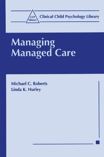 Cover for Linda K. Hurley · Managing Managed Care (Clinical Child Psychology Library) (Inbunden Bok) (1997)