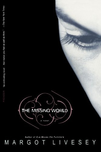 Cover for Margot Livesey · The Missing World: a Novel (Paperback Book) [First edition] (2006)