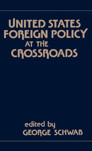 Cover for George Schwab · United States Foreign Policy at the Crossroads - Praeger Security International (Hardcover Book) [Ex-library edition] (1982)