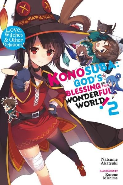 Cover for Natsume Akatsuki · Konosuba: God's Blessing on This Wonderful World!, Vol. 2 (light novel): Love, Witches &amp; Other Delusions! - KONOSUBA LIGHT NOVEL SC (Pocketbok) (2017)