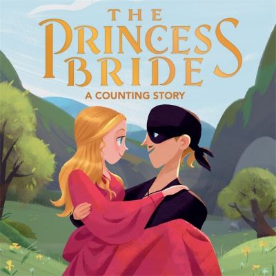 Cover for Lena Wolfe · The Princess Bride: A Counting Story (Board book) (2020)